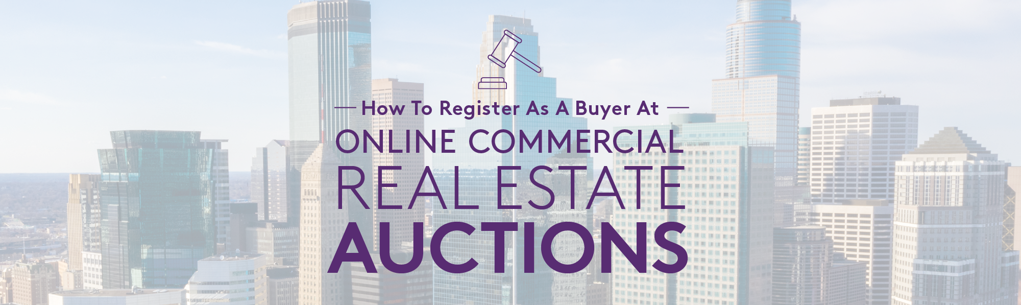 Image of the Los Angeles skyline with a text overlay reading: "How to Register as a Buyer at Online Commercial Real Estate Auctions"