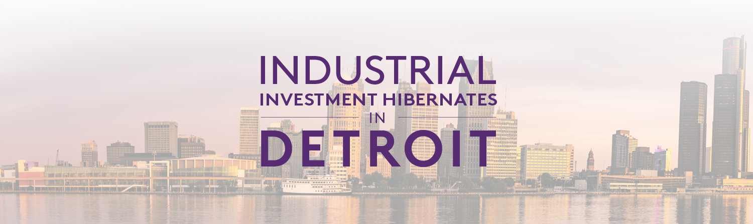 Industrial-Development-Hibernates-Detroit