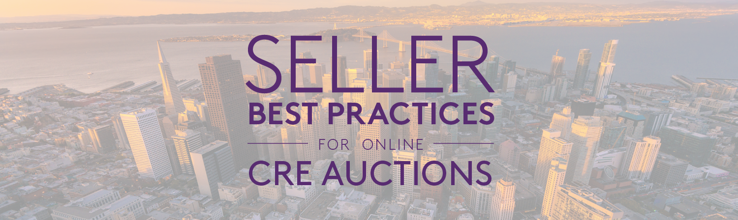 Aerial shot of San Francisco with a text overlay reading: "Seller Best Practices for Online CRE Auctions: A Guide to Maximize Your Returns"