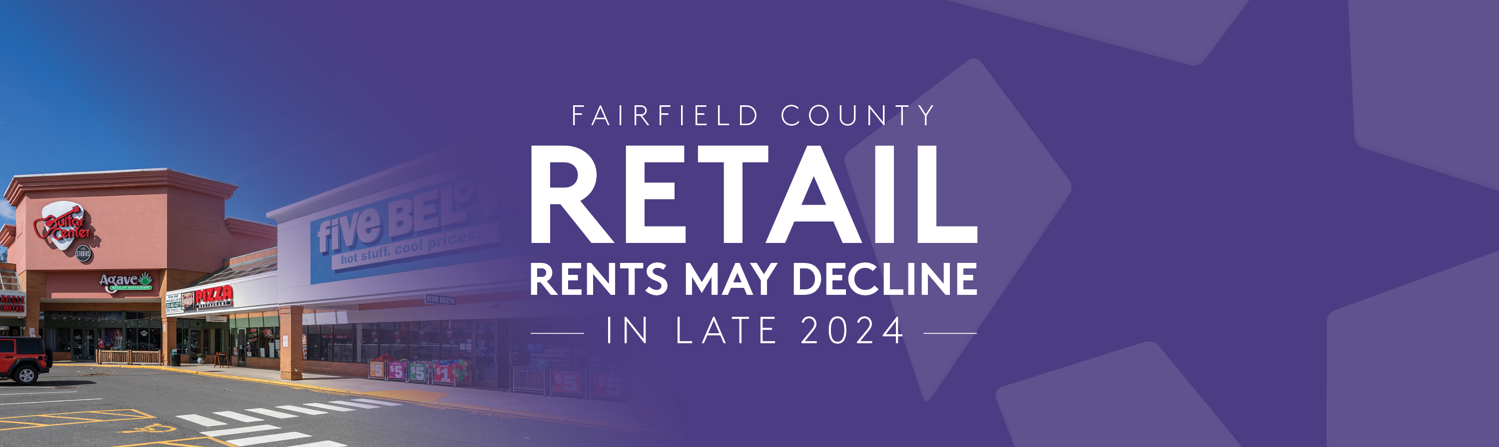 Image of a retail center in Connecticut with superimposed text reading: "Fairfield County Retail Rents May Decline in Late 2024"
