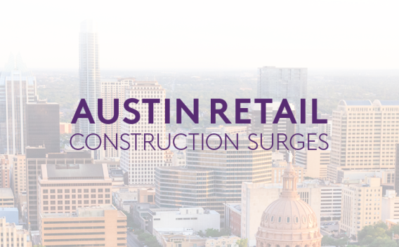 Austin-Retail-Construction-Surges