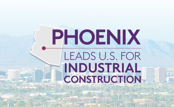 Image of Phoenix with a text overlay reading: "Phoenix Leads U.S. For Industrial Construction"
