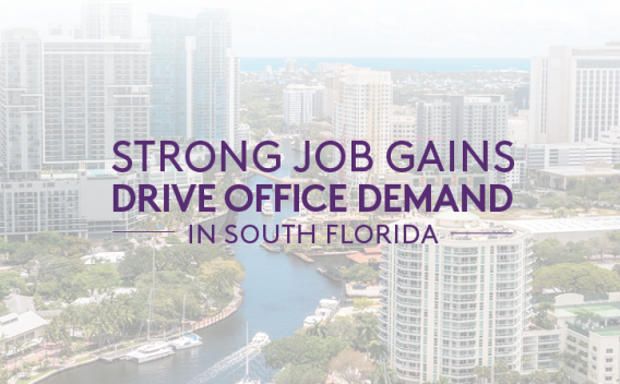 Image of South Florida with the text "Strong Job Gains Drive Office Demand in South Florida" overlaid